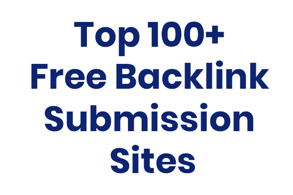 Top 100+ Free Backlink Submission Sites